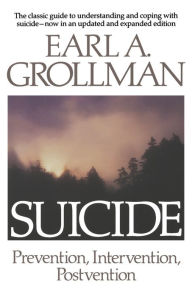 Title: Suicide: Prevention, Intervention, Postvention, Author: Earl A. Grollman