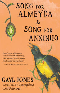 Title: Song for Almeyda and Song for Anninho, Author: Gayl Jones