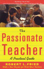 The Passionate Teacher: A Practical Guide