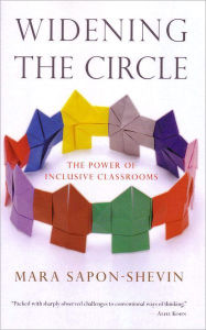 Title: Widening the Circle: The Power of Inclusive Classrooms, Author: Mara Sapon-Shevin