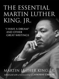 Title: The Essential Martin Luther King, Jr.: 