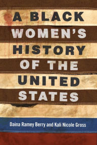 Free book downloads in pdf A Black Women's History of the United States MOBI ePub PDB 9780807001998 (English literature)