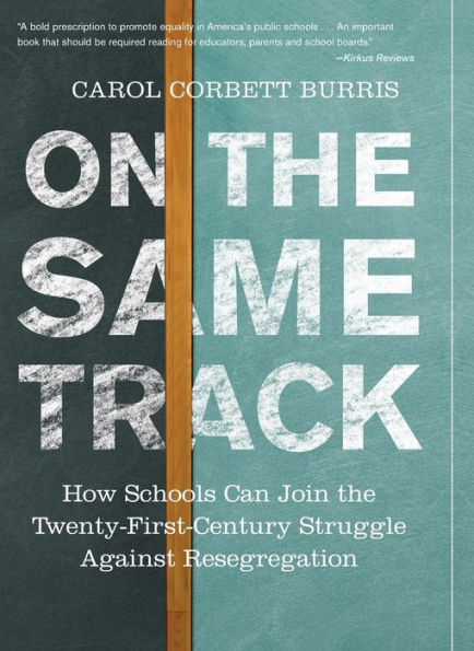 On the Same Track: How Schools Can Join Twenty-First-Century Struggle against Resegregation