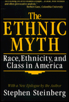 Title: The Ethnic Myth: Race, Ethnicity and Class in America, Author: Stephen Steinberg