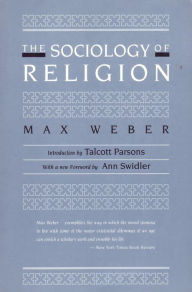 Title: The Sociology of Religion / Edition 2, Author: Max Weber