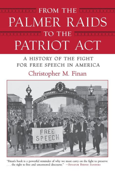 From the Palmer Raids to Patriot Act: A History of Fight for Free Speech America