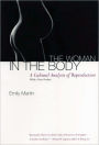The Woman in the Body: A Cultural Analysis of Reproduction / Edition 1