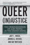 Alternative view 2 of Queer (In)Justice: The Criminalization of LGBT People in the United States