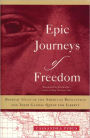 Epic Journeys of Freedom: Runaway Slaves of the American Revolution and Their Global Quest for Liberty