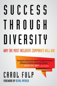 Ebook download gratis pdf Success Through Diversity: Why the Most Inclusive Companies Will Win by Carol Fulp, Deval Patrick English version