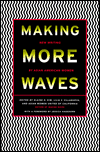 Title: Making More Waves: New Writing by Asian American Women, Author: Elaine H. Kim