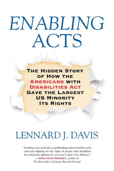 Enabling Acts: the Hidden Story of How Americans with Disabilities Act Gave Largest US Minority Its Rights