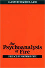 The Psychoanalysis of Fire / Edition 1