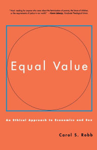 Title: Equal Value: An Ethical Approach to Economics and Sex, Author: Carol S. Robb