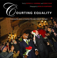 Title: Courting Equality: A Documentary History of America's First Legal Same-Sex Marriages, Author: Karen Kahn