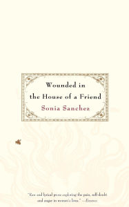 Title: Wounded in the House of a Friend, Author: Sonia Sanchez