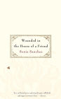 Wounded in the House of a Friend