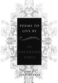 Title: Poems to Live By: In Uncertain Times, Author: Joan Murray