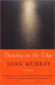 Title: Dancing on the Edge, Author: Joan Murray