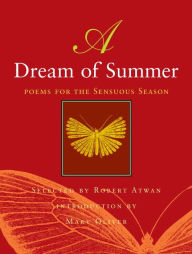 Title: A Dream of Summer: Poems for a Sensuous Season, Author: Robert Atwan