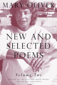 Title: New and Selected Poems, Volume Two, Author: Mary Oliver