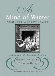 Title: A Mind of Winter: Poems for a Snowy Season, Author: Donald Hall