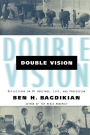 Double Vision: Reflections On My Heritage, Life, and Profession