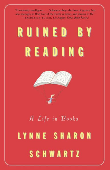 Ruined By Reading: A Life Books