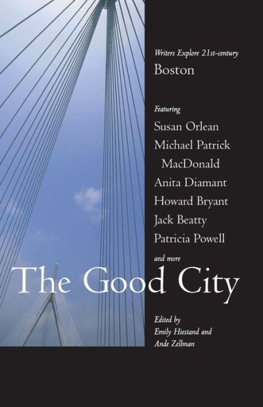 The Good City: Writers Explore 21st-century Boston