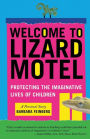 Welcome to Lizard Motel: Protecting the Imaginative Lives of Children