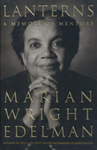 Title: Lanterns: A Memoir of Mentors, Author: Marian Wright Edelman