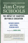 Twenty-First-Century Jim Crow Schools: The Impact of Charters on Public Education