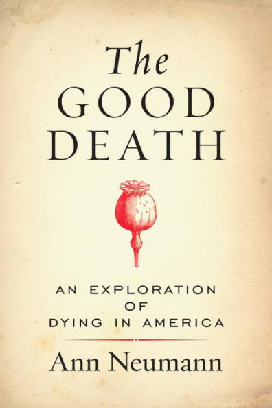 The Good Death: An Exploration of Dying America