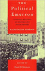 The Political Emerson: Essential Writings on Politics and Social Reform