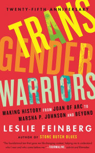 Title: Transgender Warriors: Making History from Joan of Arc to Dennis Rodman, Author: Leslie Feinberg