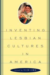 Title: Inventing Lesbian Cultures, Author: Ellen Lewin