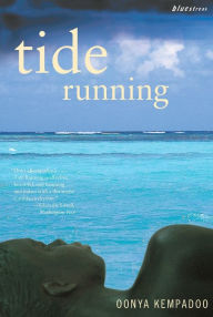 Title: Tide Running / Edition 2, Author: Oonya Kempadoo