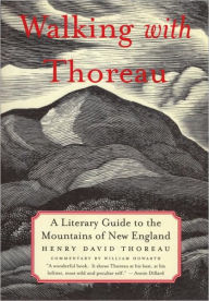 Title: Walking with Thoreau: A Literary Guide to the Mountains of New England, Author: William Howarth