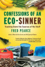 Confessions of an Eco-Sinner: Tracking Down the Sources of My Stuff
