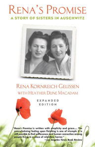 Title: Rena's Promise: A Story of Sisters in Auschwitz, Author: Rena Kornreich Gelissen