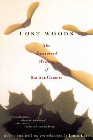 Title: Lost Woods: The Discovered Writing of Rachel Carson, Author: Rachel Carson