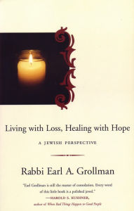 Title: Living with Loss, Healing with Hope: A Jewish Perspective, Author: Earl A. Grollman