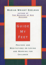 Title: Guide My Feet, Author: Marian Wright Edelman