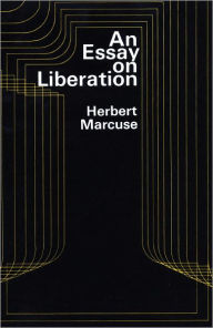 Title: An Essay on Liberation, Author: Herbert Marcuse