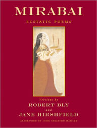 Title: Mirabai: Ecstatic Poems, Author: Robert Bly