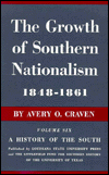 The Growth of Southern Nationalism, 1848-1861: A History of the South