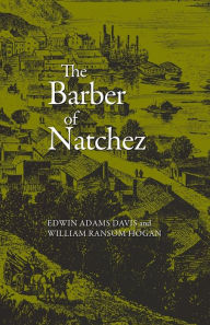 Title: Barber of Natchez, Author: Edwin Adams Davis