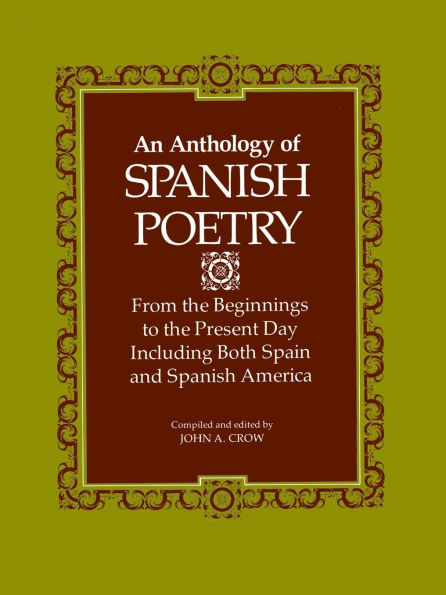An Anthology of Spanish Poetry: From the Beginnings to the Present Day, Including Both Spain and Spanish America