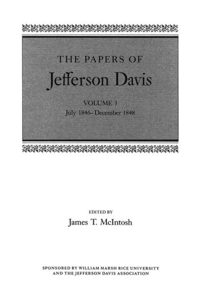 The Papers of Jefferson Davis: July 1846-December 1848