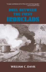 Title: Duel Between the First Ironclads, Author: William C. Davis